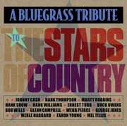 Bluegrass Tribute To The Stars Of Country , Various Artists
