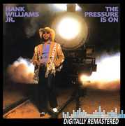 The Pressure Is On , Hank Williams Jr.