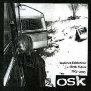 Wretched Existence/ Bleak Future: 2007-10 , Osk