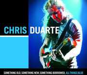 Something Old Something New Something Borrowed , Chris Duarte