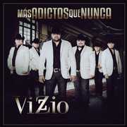 Mas Adictos Que Nunca , Vizzio
