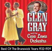 Brunswick Years: 1932-1934 , Glen Gray