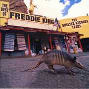 The Best Of The Shelter Years , Freddie King
