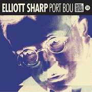 Port Bou , Elliott Sharp