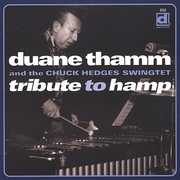Tribute to Hamp , Duane Thamm