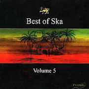 Best Of Ska, Vol. 5 , Various Artists