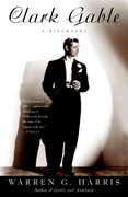 Clark Gable: A Biography , Warren G. Harris