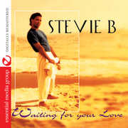 Waiting for Your Love , Stevie B