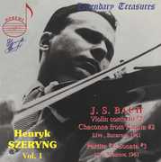 Legendary Treasures: Henry Szeryng 1 , Henryk Szeryng