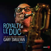 Royalty At Le Duc , Gary Smulyan
