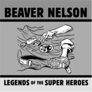 Legends of the Super Heroes , Beaver Nelson