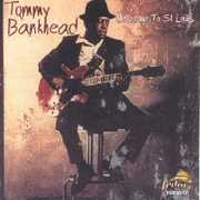 Message to St Louis , Tommy Bankhead