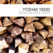 Since My Soul Loved , Yitzhak Yedid