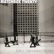 Exile on Mainstream , Matchbox Twenty