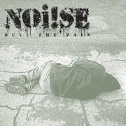 Dull The Pain , Noi!Se