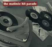 The Matinee Hit Parade , Various Artists