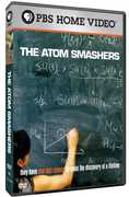 Independent Lens: The Atom Smashers 