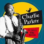 Complete Dial Masters 6 Bonus Tracks [Import] , Charlie Parker