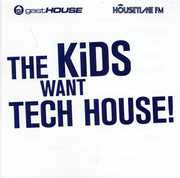 The Kids Want Tech House , Various Artists