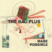 Made Possible , The Bad Plus