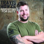 Reporting for Duty [Explicit Content] , Travis Howze