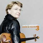 Bach & Ysaye3 , Antje Weithaas