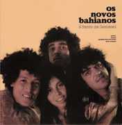 E Ferro Na Boneca! , Os Novos Bahianos