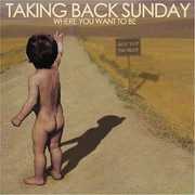 Where You Want To Be , Taking Back Sunday
