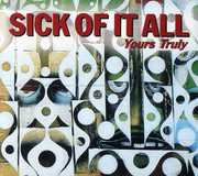 Yours Truly , Sick of It All