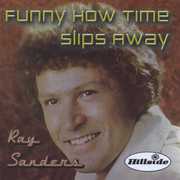 Funny How Time Slips Away , Ray Sanders