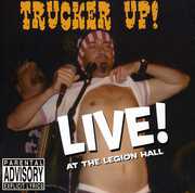 Live at the Legion Hall , Trucker Up!