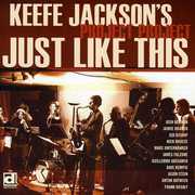 Just Like This , Keefe Jackson