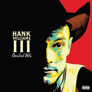 Greatest Hits [Explicit Content] , Hank Williams III