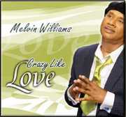 Crazy Like Love , Melvin Williams