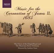Music at the Coronation of James II 1685 , Andrew Gant