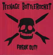 Freak Out! , Teenage Bottlerocket
