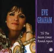 Til the Season Comes Round Again , Eve Graham