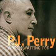 Worth Waiting for , P.J. Perry