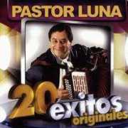 20 Exitos Originales [Import] , Pastor Luna