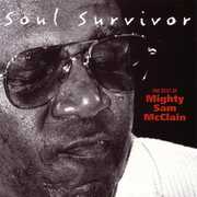 Soul Survivor: Best of Mighty , Mighty Sam McClain