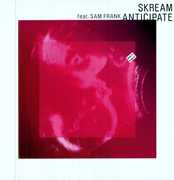 Anticipate , Skream