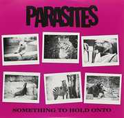 Something to Hold Onto , Parasites