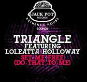 Set Me Free (Do That to Me) , Triangle