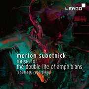 Subotnick: Music for The Double Life of Amphibians