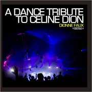 A Dance Tribute to Celine Dion , Dionne Faux