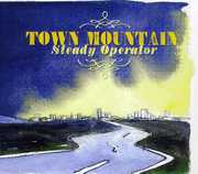 Steady Operator , Town Mountain
