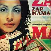 Ancestry in Progress , Zap Mama