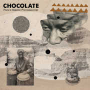 Peru's Master Percussionist , Chocolate