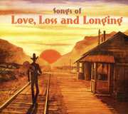 Songs of Love Loss & Longing /  Various , Various Artists
