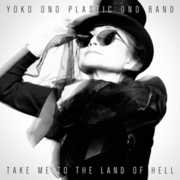 Take Me to the Land of Hell , Yoko Ono & Plastic Ono Band